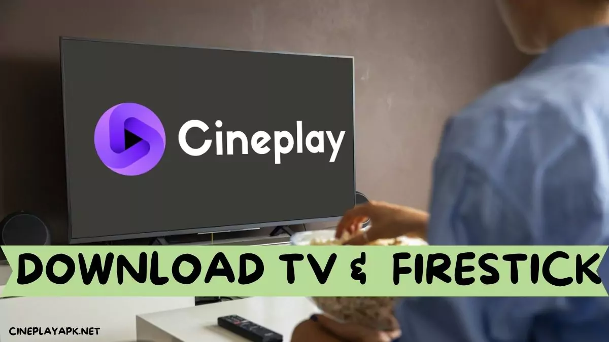 CinePlay APK Download for TV (Smart & Android TV)